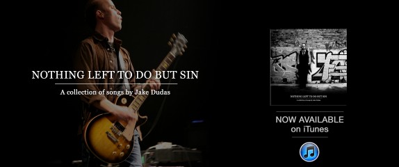 NOW ON iTUNES – Nothing Left to do but Sin.