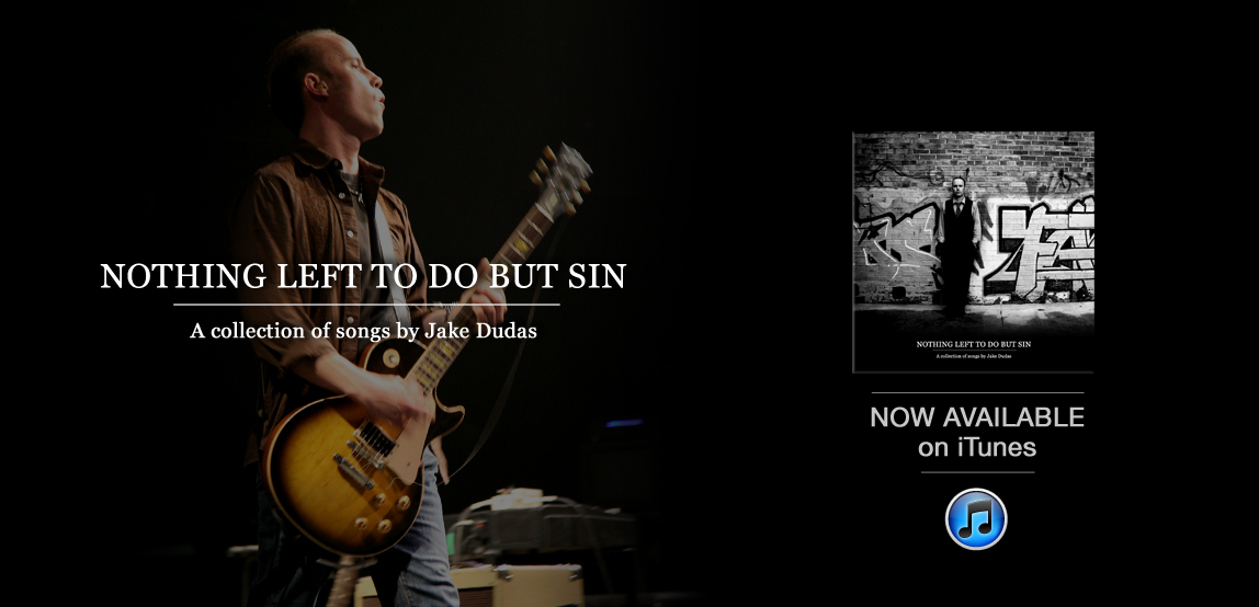 NOW ON iTUNES – Nothing Left to do but Sin.
