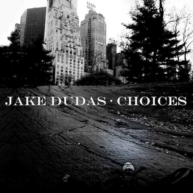 Jake Dudas Choices Official Release Artwork